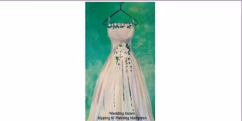 Wedding Gown Saturday, May 9th 3:00pm $35