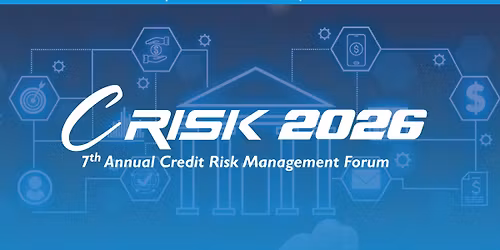 7th ANNUAL CREDIT RISK MANAGEMENT FORUM