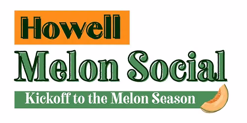 Howell Melon Social