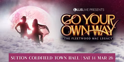 Go Your Own Way - The Fleetwood Mac Legacy