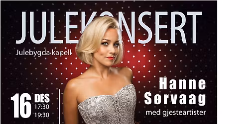 Julekonsert med Hanne S\u00f8rvaag og gjesteartister