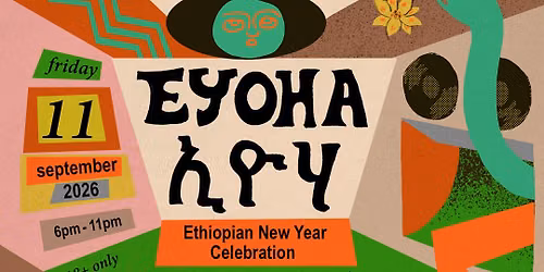 EYOHA | \u12a2\u12ee\u1203 \u2013 Ethiopian New Year Celebration