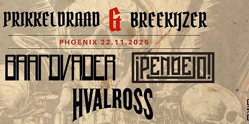 PRIKKELDRAAD x BREEKIJZER: Pendejo + Baardvader + Hvalross