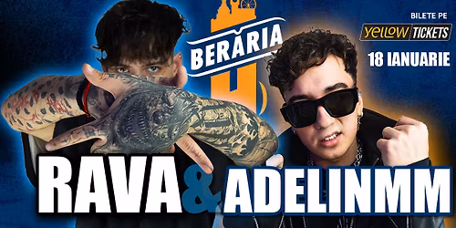 Rava & AdelinMM vin la Ber\u0103ria H pe 18 ianuarie
