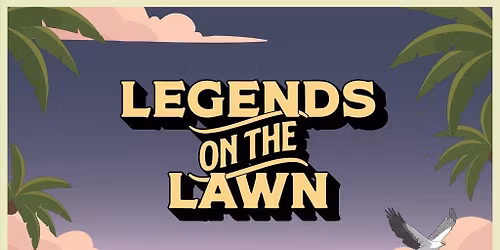 Legends On The Lawn