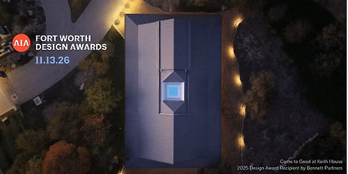 2026 AIA Fort Worth Design Awards