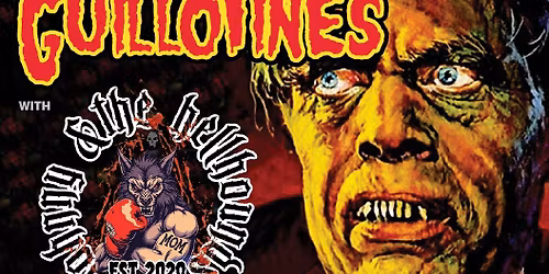 The Guillotines return w Punkrock Jukebox ftrng Nicki Sicki, Johnny& Hellhounds....