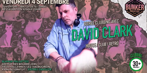 \ud83e\udea9 SOIR\u00c9E CLUBBING AVEC : DAVID CLARK \ud83e\udea9 GRATUIT