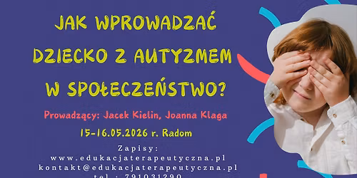 JAK WPROWADZA\u0106 DZIECKO Z AUTYZMEM W SPO\u0141ECZE\u0143STWO?