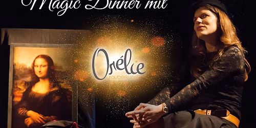 Magic Dinner mit Or\u00e9lie