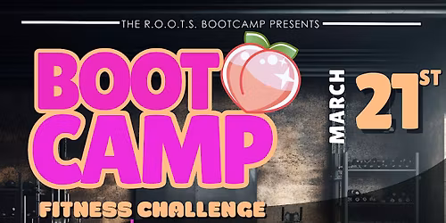 THE R.O.O.T.S BOOTCAMP