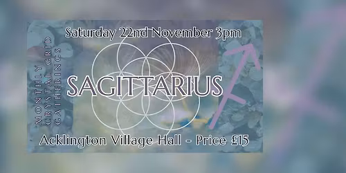 Sagittarius Crystal Grid Gathering