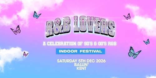  R&amp;B Lovers - Saturday 5th December - Ballin' Maidstone [PRE-SALE TICKETS DROP 9AM THURSDAY!]
