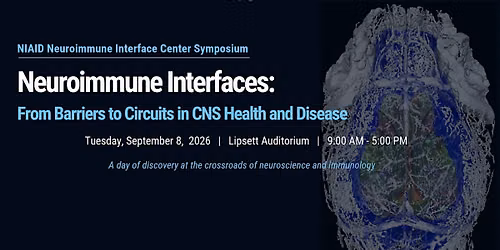 NIAID Neuroimmune Interface Center Symposium