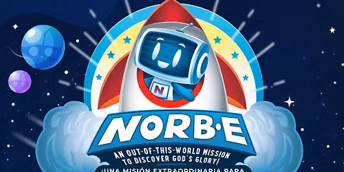 VBS \/ Escuela B\u00edblica de Verano "NORB-E"