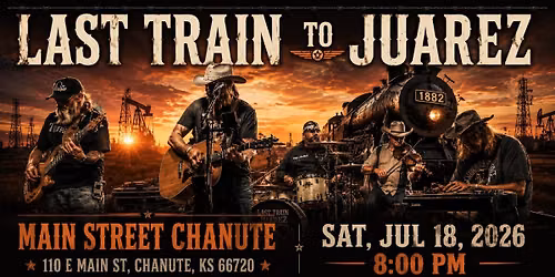 Last Train to Juarez at Main Street Chanute Cruise Night in Chanute, KS