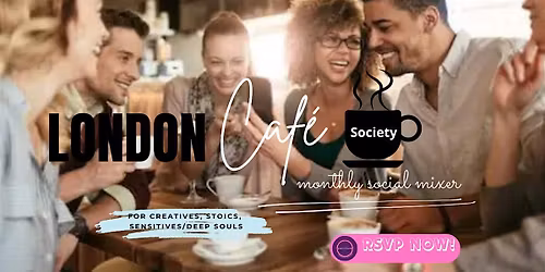 London Caf\u00e9 Society Monthly Social Mixer