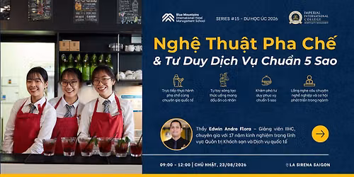 Series #15 - Du h\u1ecdc \u00daC 2026 \ud83c\udde6\ud83c\uddfa: Ngh\u1ec7 Thu\u1eadt Pha Ch\u1ebf & T\u01b0 Duy D\u1ecbch V\u1ee5 Chu\u1ea9n 5 Sao