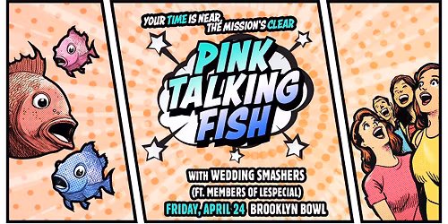 Pink Talking Fish: Pink Floyd, Talking Heads & Phish - w\/ Wedding Smashers (ft members of lespecial)