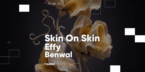 The Warehouse: Skin On Skin, Effy &amp; Benwal