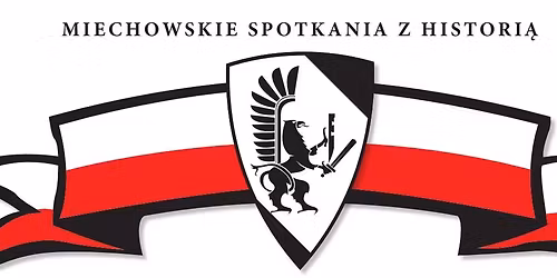 III Miechowskie Spotkania z Histori\u0105 - 2026