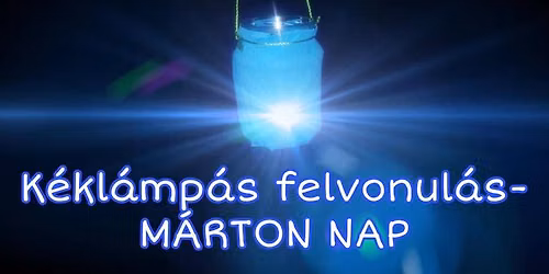 K\u00e9kl\u00e1mp\u00e1s felvonul\u00e1s-M\u00e1rton nap