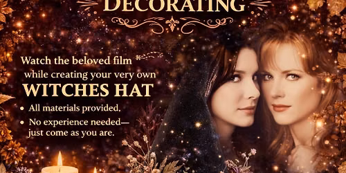 THIS EVENT IS FULL-Practical Magic Night and witch hat worskshop
