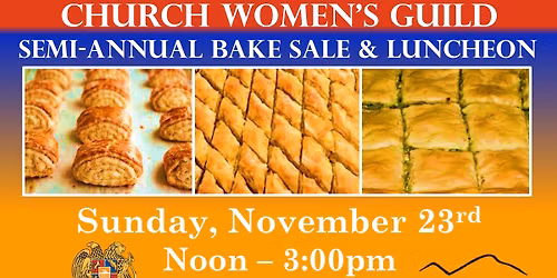 THANKSGIVING WOMEN'S GUILD BAKE SALE, LUNCHEON, VERNISSAGE & TARAZ PHOTO BOOTH