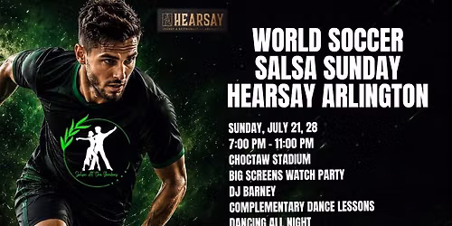 World Soccer Salsa Sunday@ Hearsay Arlington