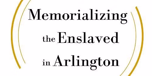 Memorializing the Enslaved in Arlington: Stumbling Stone Dedication at Grace Hopper Center