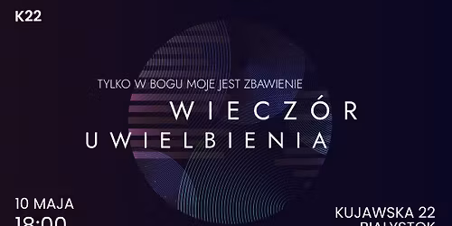 Wiecz\u00f3r Uwielbienia - "Tylko w Bogu moje jest zbawienie"
