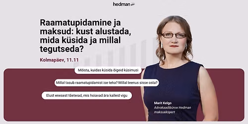Raamatupidamise ja maksude ABC ettev\u00f5tjale: kust alustada, mida k\u00fcsida ja millal tegutseda?