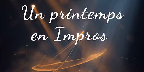 Un printemps en Impros 