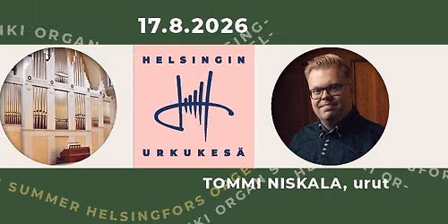Helsingin Urkukes\u00e4 | Helsinki Organ Summer: Tommi Niskala