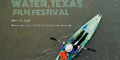 11th Annual Water, Texas Film Festival