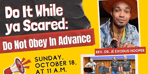  Do It While ya Scared: Do Not Obey In Advance
