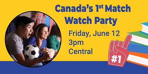 Canada's 1st Match Watch Party at Central Branch (FREE!)