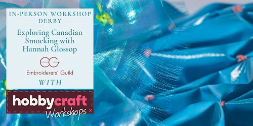 In Person Workshop: Exploring Canadian Smocking (Derby)