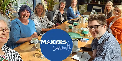 Makers Cornwall Truro Get Together -  June