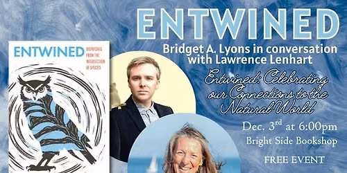 Entwined: Celebrating our Connections to the Natural World