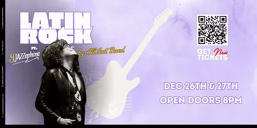 DEC 26TH&27TH ACCESS  - LATIN ROCK TRIBUTE - All THAT BAND FT. Y. JOSEPHINE