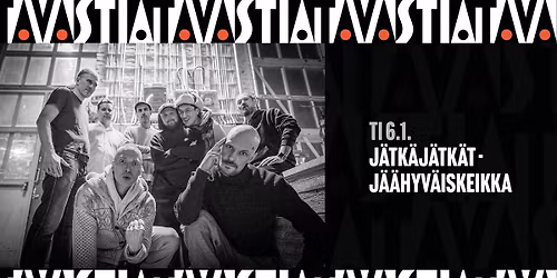 J\u00e4tk\u00e4j\u00e4tk\u00e4t - J\u00e4\u00e4hyv\u00e4iskeikka \/ Tavastia-klubi