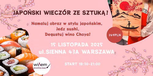 Japo\u0144ski wiecz\u00f3r ze sztuk\u0105: Maluj, Pij Wino, Jedz Sushi i Baw si\u0119