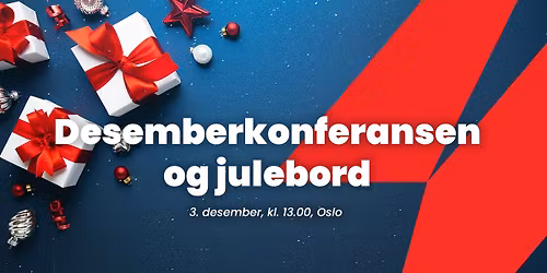 Desemberkonferansen og julebord 2025