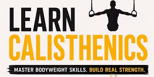 Master Your Bodyweight - Calisthenics Course
