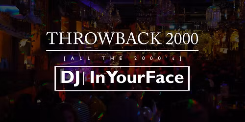  Throwback 2000 avec DJ InYourFace