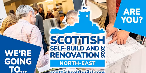 Scottish Self-Build and Renovation (North-East) 2026