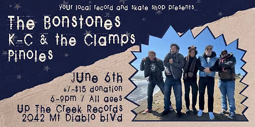 The Bonstones with K-C & the Clamps and Pinoles at Up The Creek Records