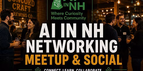 AI in NH Networking Social & Meetup | Concord