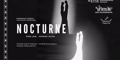 Lavastus "Nocturne. \u00d6ine laul" (ilma s\u00f5nadeta)\u0421\u043f\u0435\u043a\u0442\u0430\u043a\u043b\u044c- \u043f\u0440\u043e\u043c\u0435\u043d\u0430\u0434 "\u041d\u043e\u043a\u0442\u044e\u0440\u043d. \u041d\u043e\u0447\u043d\u0430\u044f \u043f\u0435\u0441\u043d\u044c" (\u0431\u0435\u0437 \u0441\u043b\u043e\u0432)